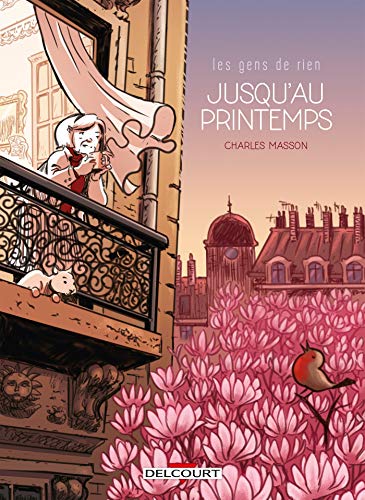 Imagen de archivo de Les Gens de rien T01: Jusqu'au printemps a la venta por Ammareal