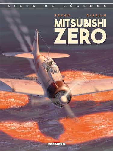 Beispielbild fr Ailes de lgende Tome 2 : Le Mitsubishi Zro zum Verkauf von Chapitre.com : livres et presse ancienne