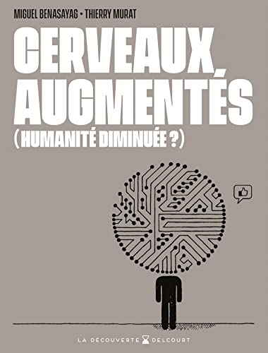 Beispielbild fr Cerveaux augments (humanit diminue ?) zum Verkauf von Gallix