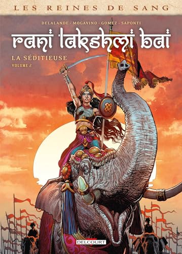 Stock image for les reines de sang - Rani Lakshmi Bai, la sditieuse Tome 2 for sale by Chapitre.com : livres et presse ancienne