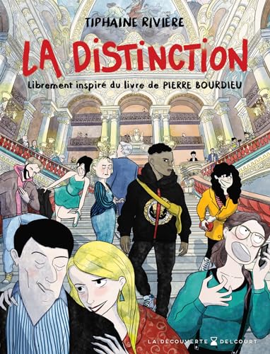 Beispielbild fr La Distinction: Librement inspir du livre de Pierre Bourdieu zum Verkauf von Gallix