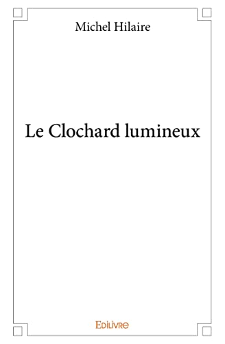 9782414016662: Le Clochard lumineux (French Edition)