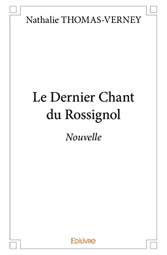 Stock image for Le Dernier Chant du Rossignol (French Edition) for sale by GF Books, Inc.