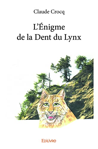 Beispielbild fr L'nigme de la Dent du Lynx zum Verkauf von Revaluation Books