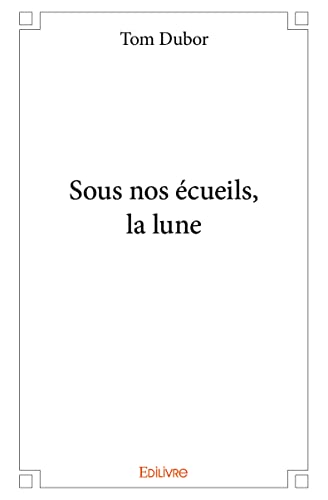 Beispielbild fr Sous nos cueils, la lune zum Verkauf von Revaluation Books