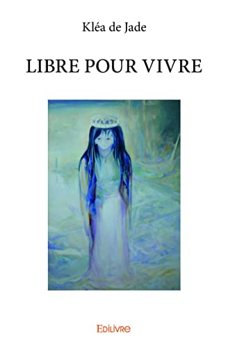 Stock image for Libre pour vivre for sale by Revaluation Books