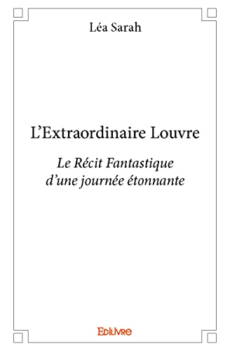 Beispielbild fr L'Extraordinaire Louvre zum Verkauf von Ammareal