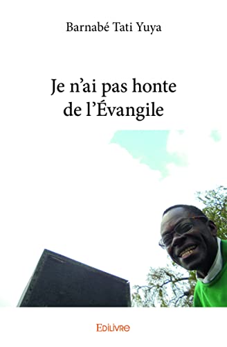 Imagen de archivo de Je n?ai pas honte de l?vangile (French Edition) a la venta por Books Unplugged