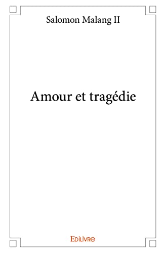 Stock image for Amour et tragdie for sale by Revaluation Books