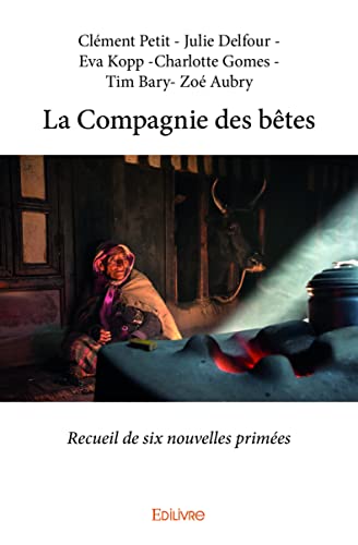 Beispielbild fr La Compagnie des btes zum Verkauf von Revaluation Books