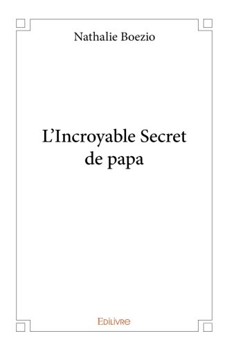 Imagen de archivo de L'Incroyable Secret de papa a la venta por Revaluation Books