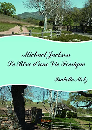 9782414097968: Michael Jackson - Le Rve d'une Vie Ferique
