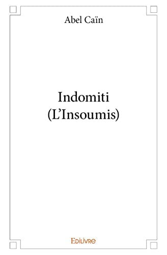 9782414121151: Indomiti (L'Insoumis) (French Edition)