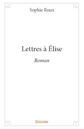 Stock image for Lettres  lise (French Edition) for sale by Book Deals