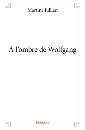 Beispielbild fr  l'ombre de Wolfgang zum Verkauf von Ammareal
