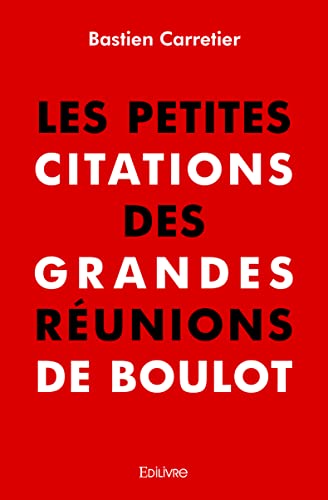 Beispielbild fr Les Petites Citations des grandes runions de boulot zum Verkauf von medimops