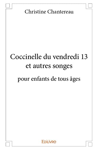 Imagen de archivo de Coccinelle du vendredi 13 et autres songes pour enfants de tous ges a la venta por Revaluation Books