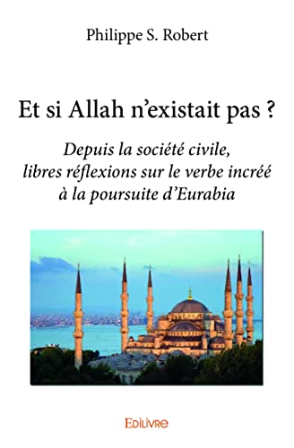 Beispielbild fr Et si Allah n'existait pas ? zum Verkauf von medimops