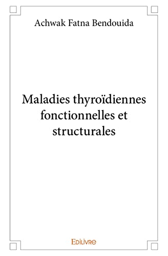 Stock image for Maladies thyrodiennes fonctionnelles et structurales for sale by Revaluation Books