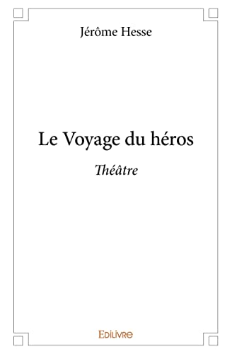 Stock image for le voyage du heros - theatre for sale by Chapitre.com : livres et presse ancienne