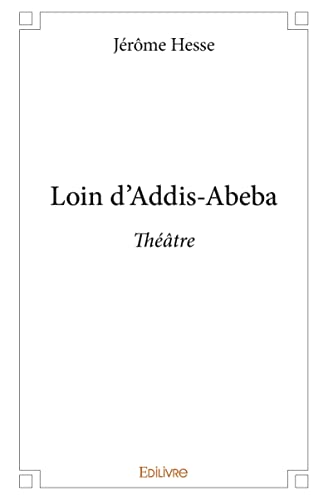 Stock image for Loin d'Addis-Abeba for sale by Revaluation Books