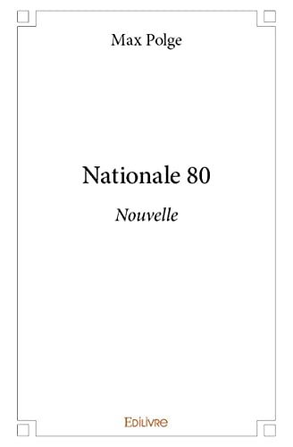 9782414297023: Nationale 80: Nouvelle