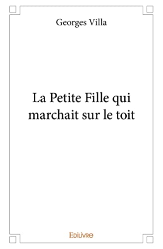 Stock image for La Petite Fille qui marchait sur le toit for sale by Revaluation Books