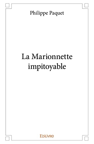 Beispielbild fr la marionnette impitoyable zum Verkauf von Chapitre.com : livres et presse ancienne