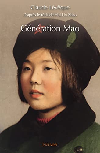 Stock image for Gnration mao: D'aprs le rcit de Hui Lin Zhao for sale by Ammareal