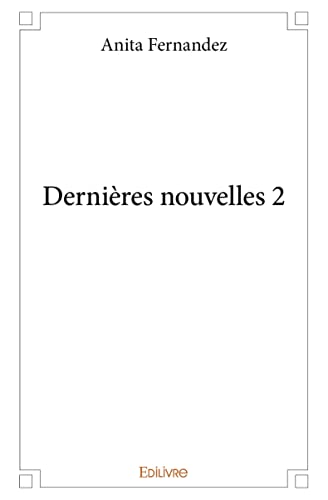 Beispielbild fr Derni res nouvelles 2 (French Edition) zum Verkauf von WorldofBooks