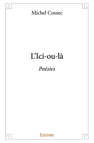 Imagen de archivo de L'Ici-ou-l a la venta por Revaluation Books