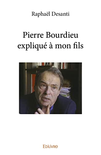 Beispielbild fr Pierre Bourdieu expliqu  mon fils zum Verkauf von Revaluation Books