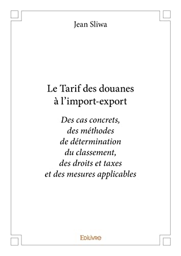 Stock image for Le Tarif des douanes  l import-export for sale by Revaluation Books