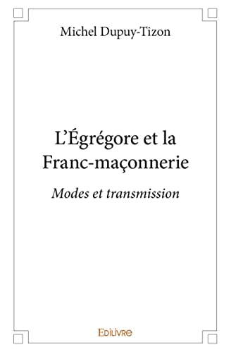 9782414361649: L'Égrégore et la Franc-maçonnerie