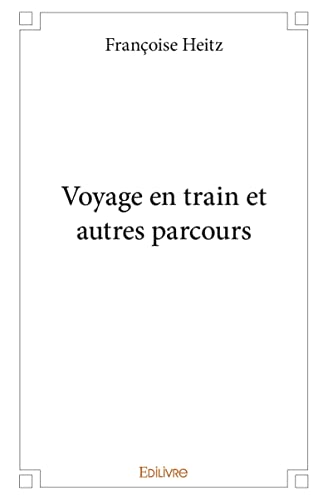 Beispielbild fr Voyage en train et autres parcours zum Verkauf von Ammareal