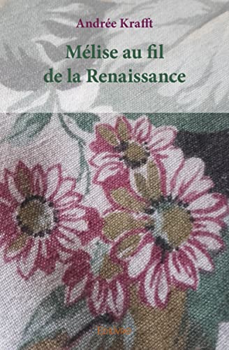 Beispielbild fr Mlise au fil de la Renaissance zum Verkauf von medimops