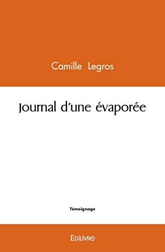 Stock image for JOURNAL D'UNE EVAPOREE for sale by Librairie Th  la page