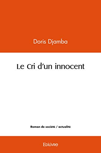 Stock image for Le cri d'un innocent for sale by Librairie Th  la page