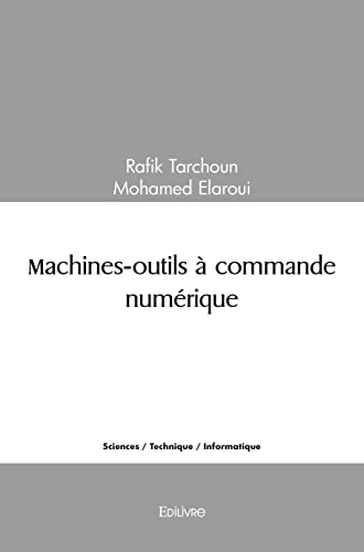 Beispielbild fr Machines-outils  commande numrique (French Edition) zum Verkauf von GF Books, Inc.
