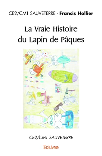 Imagen de archivo de La Vraie Histoire du Lapin de Pques a la venta por Librairie Th  la page