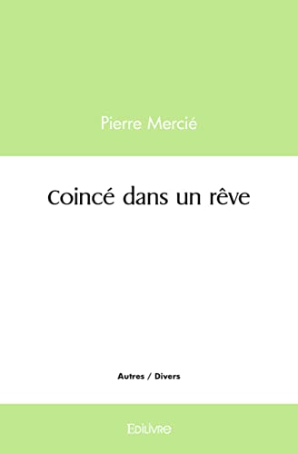 Beispielbild fr Coinc dans un rve zum Verkauf von Librairie Th  la page