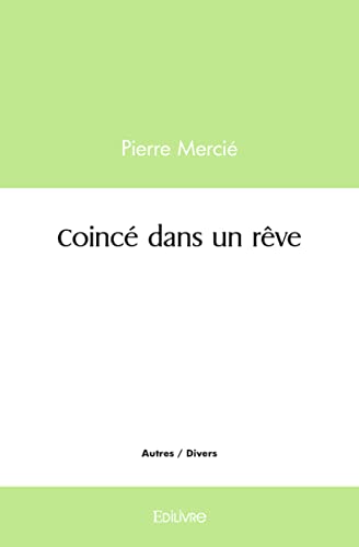 9782414522033: Coinc dans un rve (French Edition)