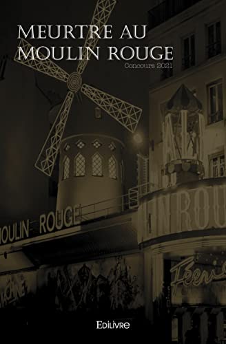 Stock image for Meurtre au moulin rouge - concours 2021 for sale by medimops