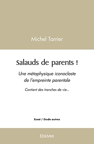 Beispielbild fr Salauds de parents ! (French Edition) zum Verkauf von Books Unplugged
