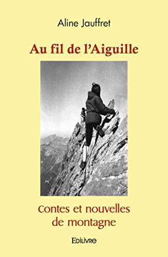 Beispielbild fr Au fil de l'Aiguille zum Verkauf von Librairie Th  la page