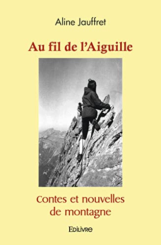 Stock image for Au fil de l'Aiguille for sale by Librairie Th  la page