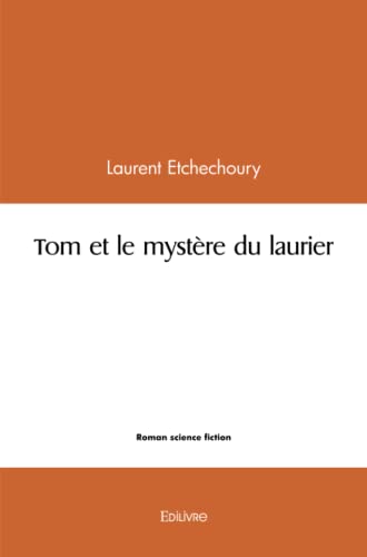 Imagen de archivo de Tom et le mystre du laurier (French Edition) a la venta por Books Unplugged