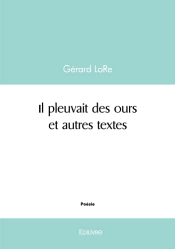 Beispielbild fr Il pleuvait des ours et autres textes zum Verkauf von Librairie Th  la page