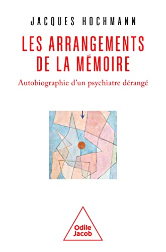9782415000691: Les Arrangements de la mmoire: Autobiographie d'un psychiatre drang