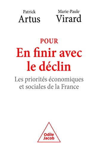 Beispielbild fr Pour en finir avec le dclin: Les priorits conomiques et sociales de la France zum Verkauf von Ammareal
